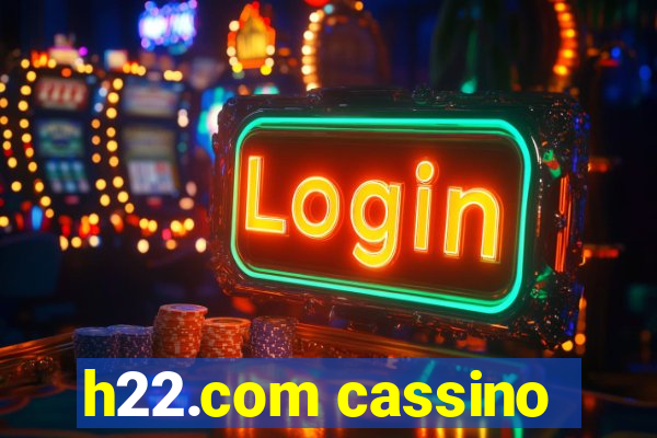 h22.com cassino